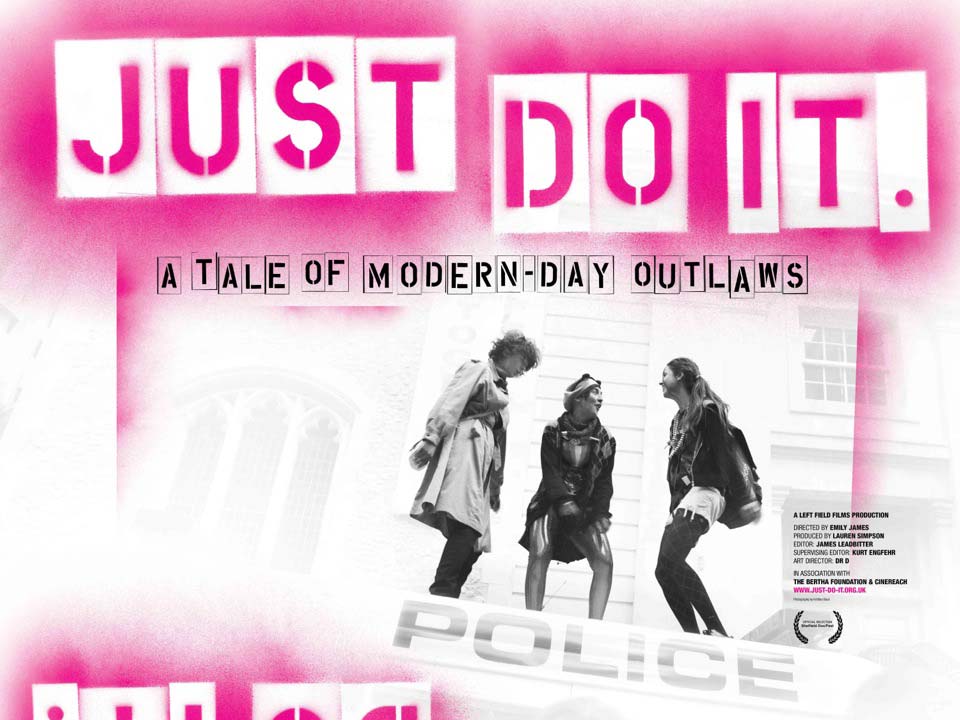Feature-length cinema documentary, ‘Just Do It’ lifts the lid on UK climate activism and the daring troublemakers who have crossed the line to become modern day outlaws.